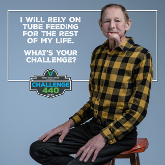 Text reads: I will rely on tube feeding for the rest of my life. What's your challenge?